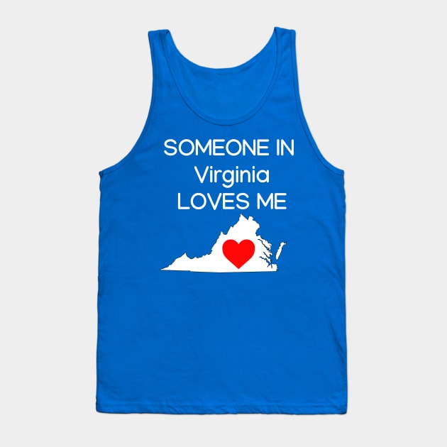 Someone in Virginia Loves Me Tank Top by HerbalBlue